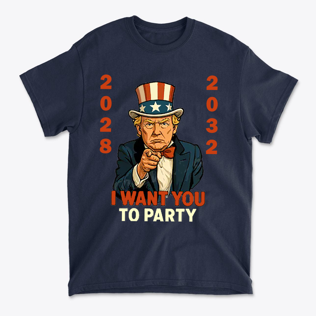 I Want You To Party Campaign 2028 Shirt featuring patriotic design and bold lettering.
