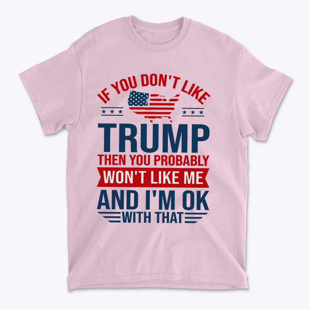 Trump Supporter USA Flag Graphic Tee featuring a humorous political quote on a pink t-shirt.
