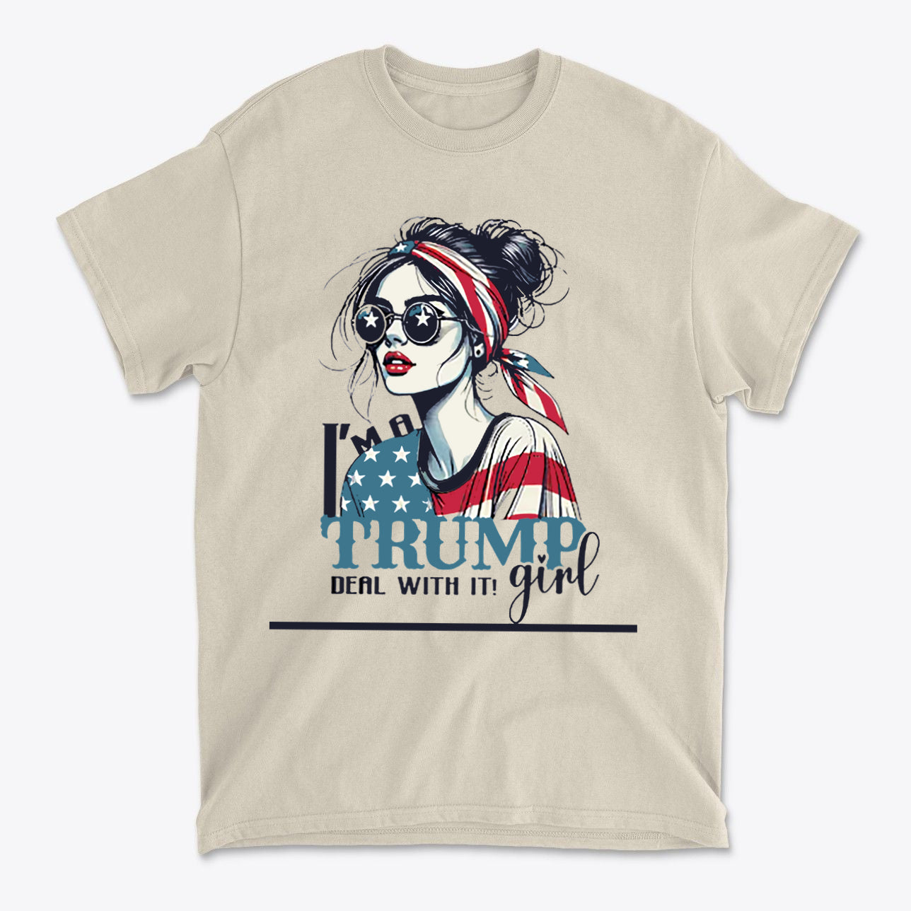 I'm A Trump Girl Deal With It Blk Ltrs graphic tee featuring a styled woman in sunglasses with an American flag design.
