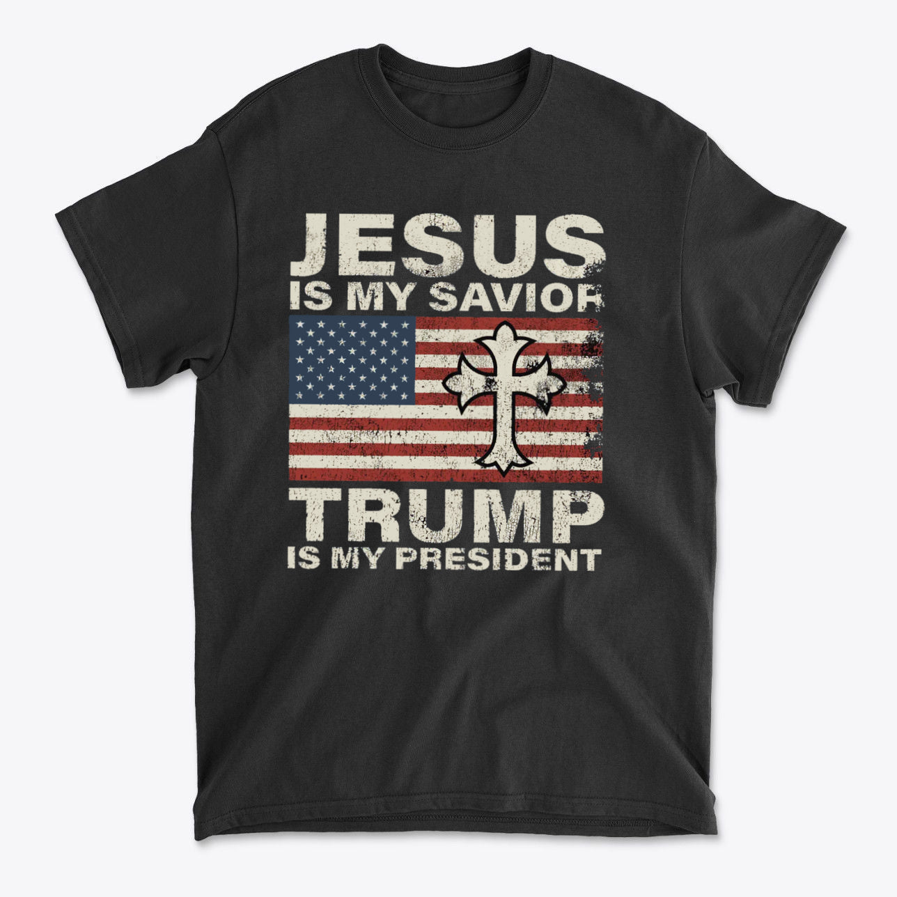 Jesus Is My Savior Trump Is My President graphic t-shirt featuring American flag and cross design.