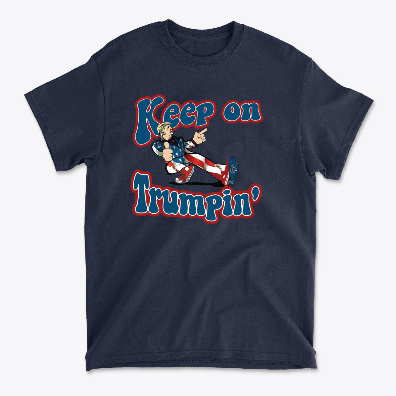 Keep On Trumpin' Vintage Design T-shirt featuring retro typography and a playful character illustration.