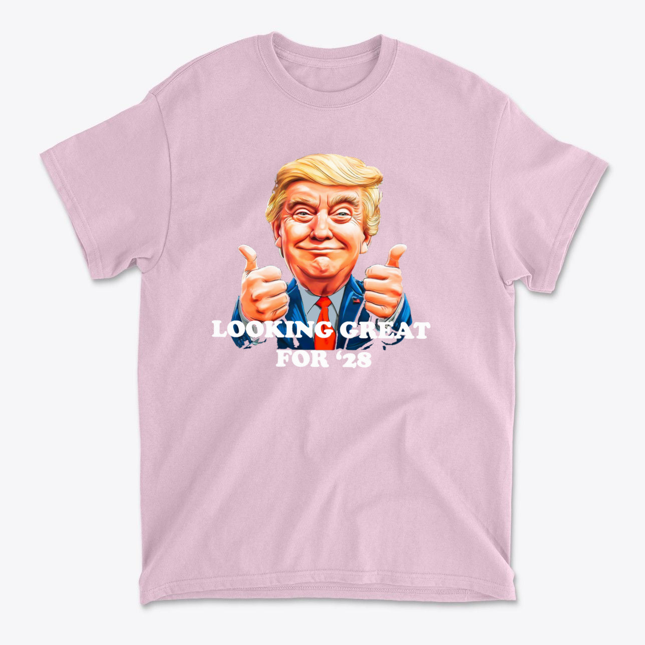 Looking Great for '28 USA Shirt featuring a cartoon figure giving thumbs up in a pink shirt.