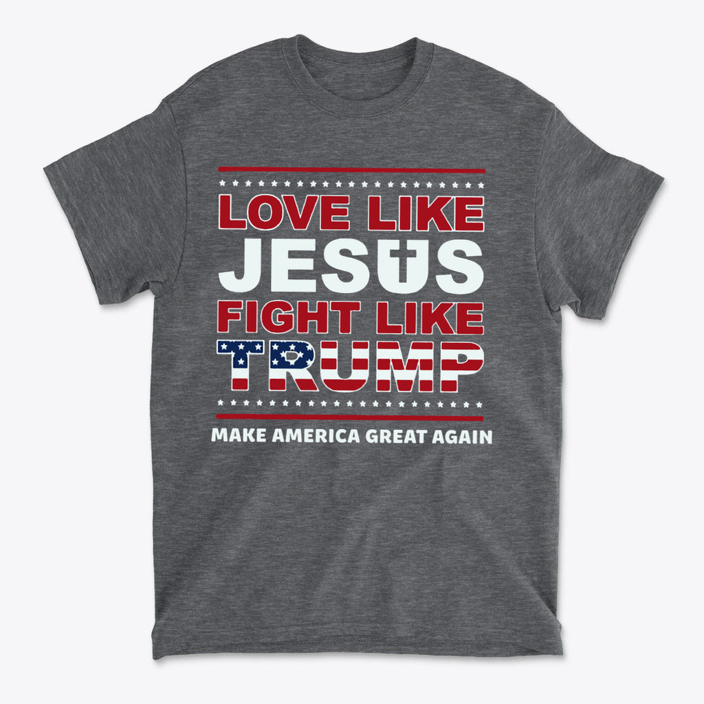 Love Like Jesus Fight Like Trump t-shirt featuring patriotic design and bold lettering