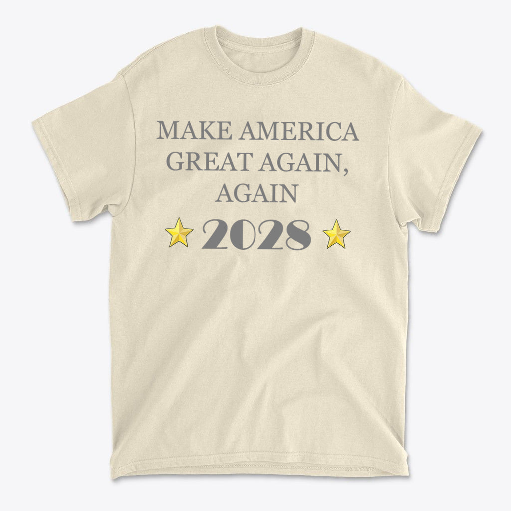 Make America Great Again Again T Shirt featuring the year 2028 and stars on a beige background