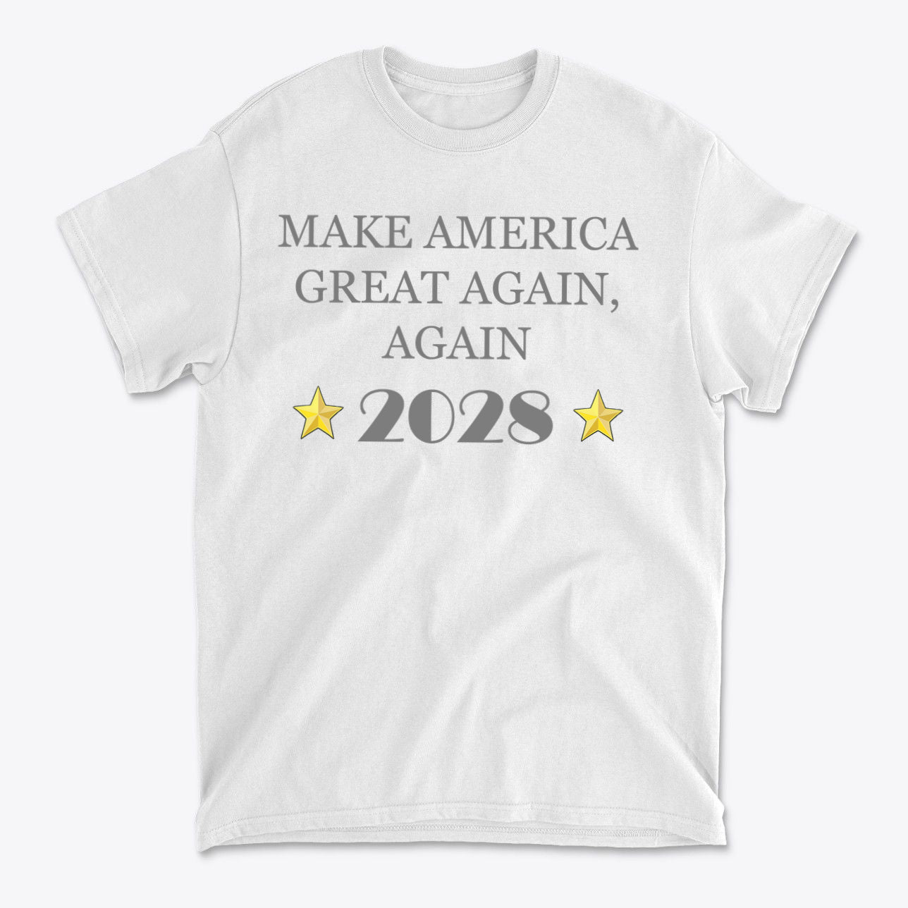 Make America Great Again Again T Shirt featuring bold text and stars for 2028 election support.