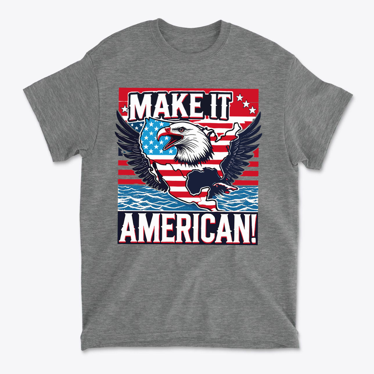 Make It American American Pride Shirt featuring an eagle on a patriotic background with vibrant colors.