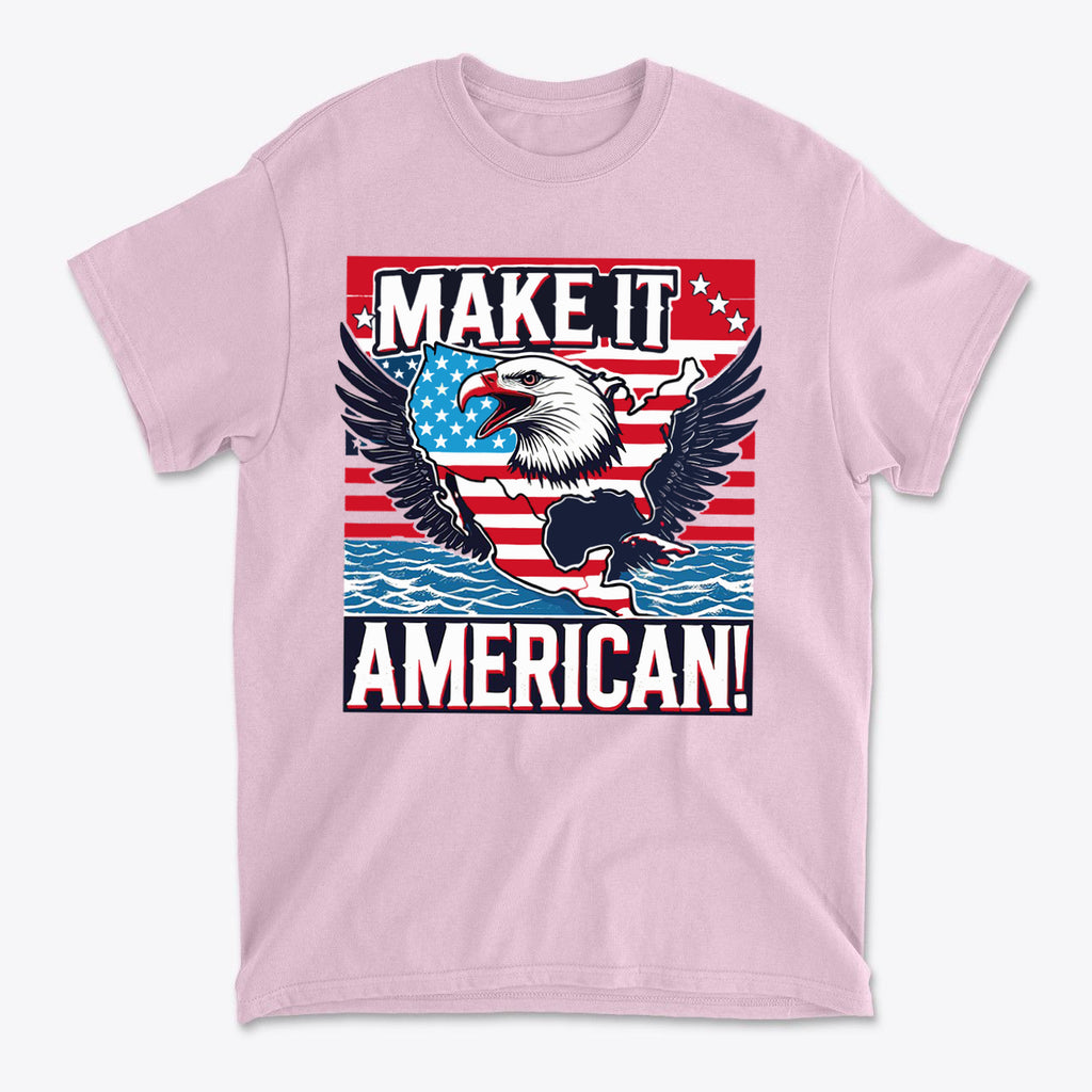Make It American American Pride Shirt featuring an eagle and American flag design on a pink t-shirt.