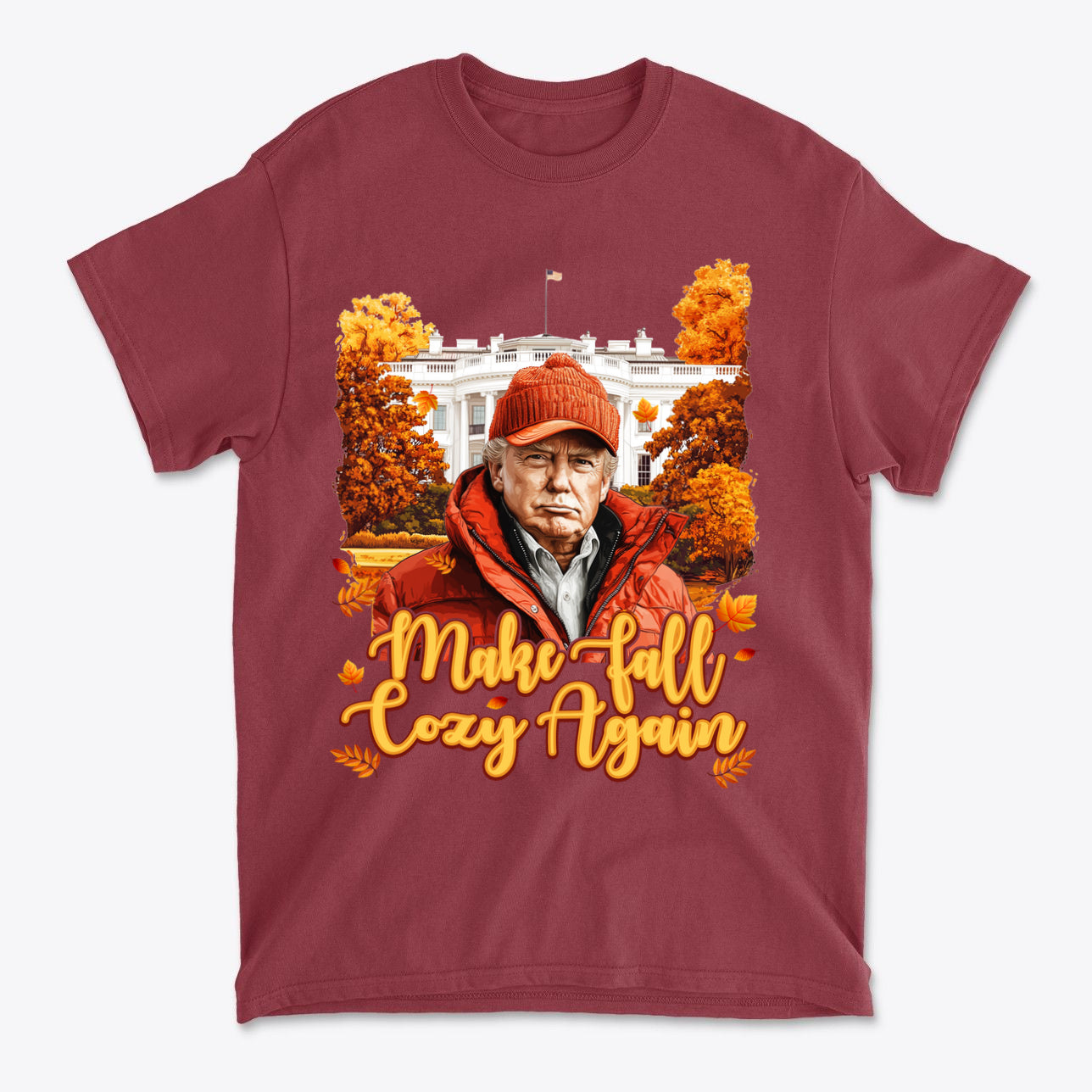 Make Fall Cozy Again Seasonal Shirt featuring a man in a red jacket with autumn trees and the White House background.