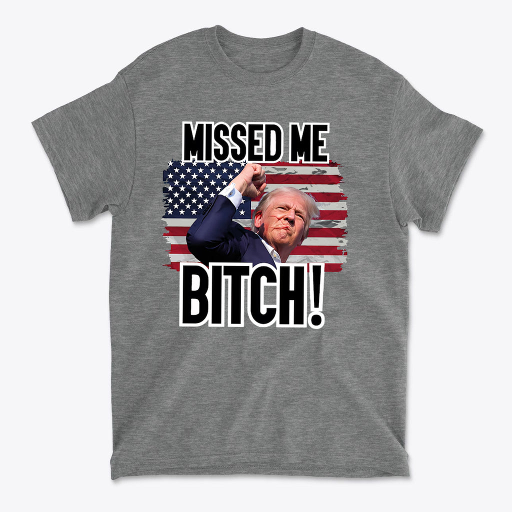 Missed Me Bitch Retro Graphic Design t-shirt featuring a bold graphic of a political figure and an American flag.