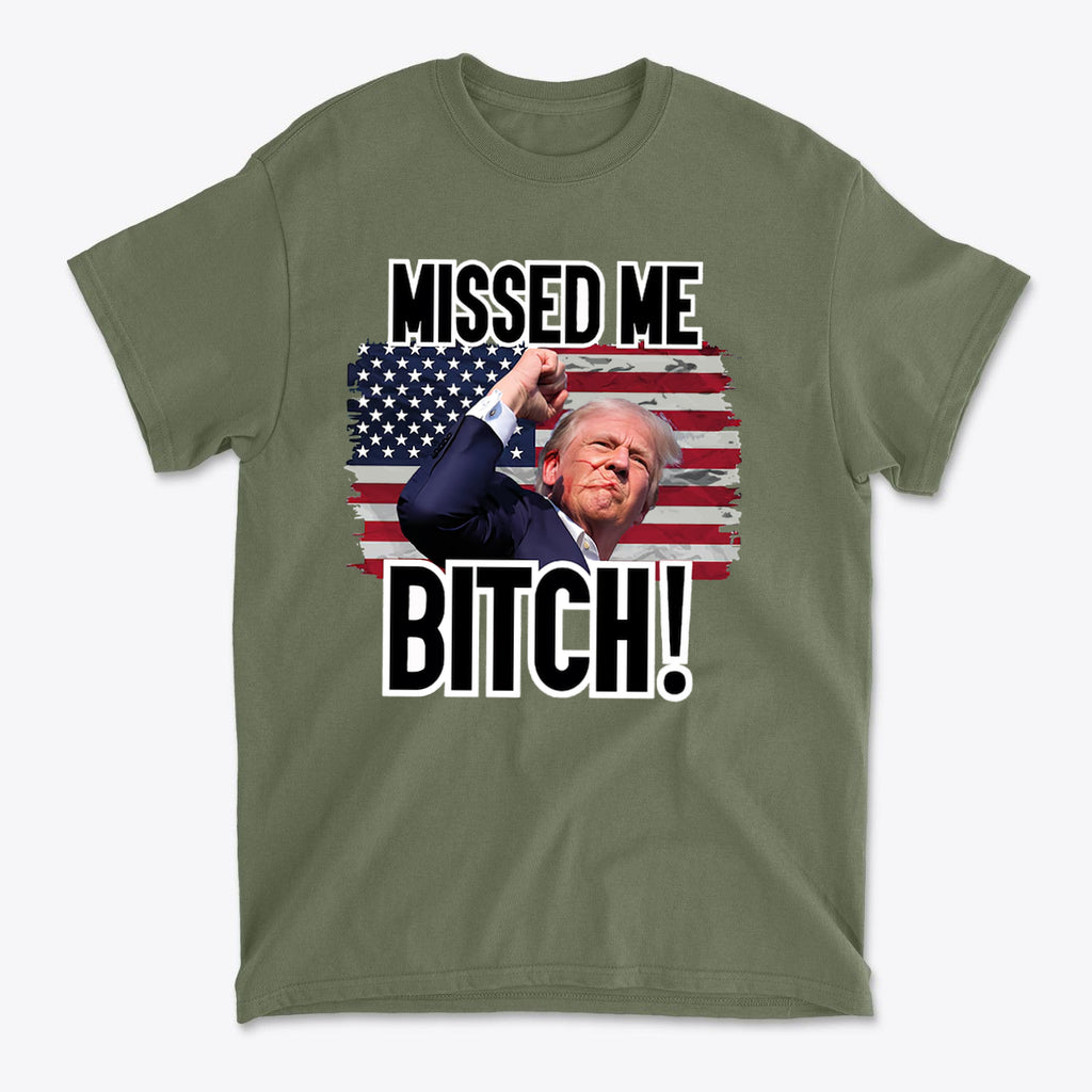 Missed Me Bitch Retro Graphic Design t-shirt featuring patriotic design and bold text.