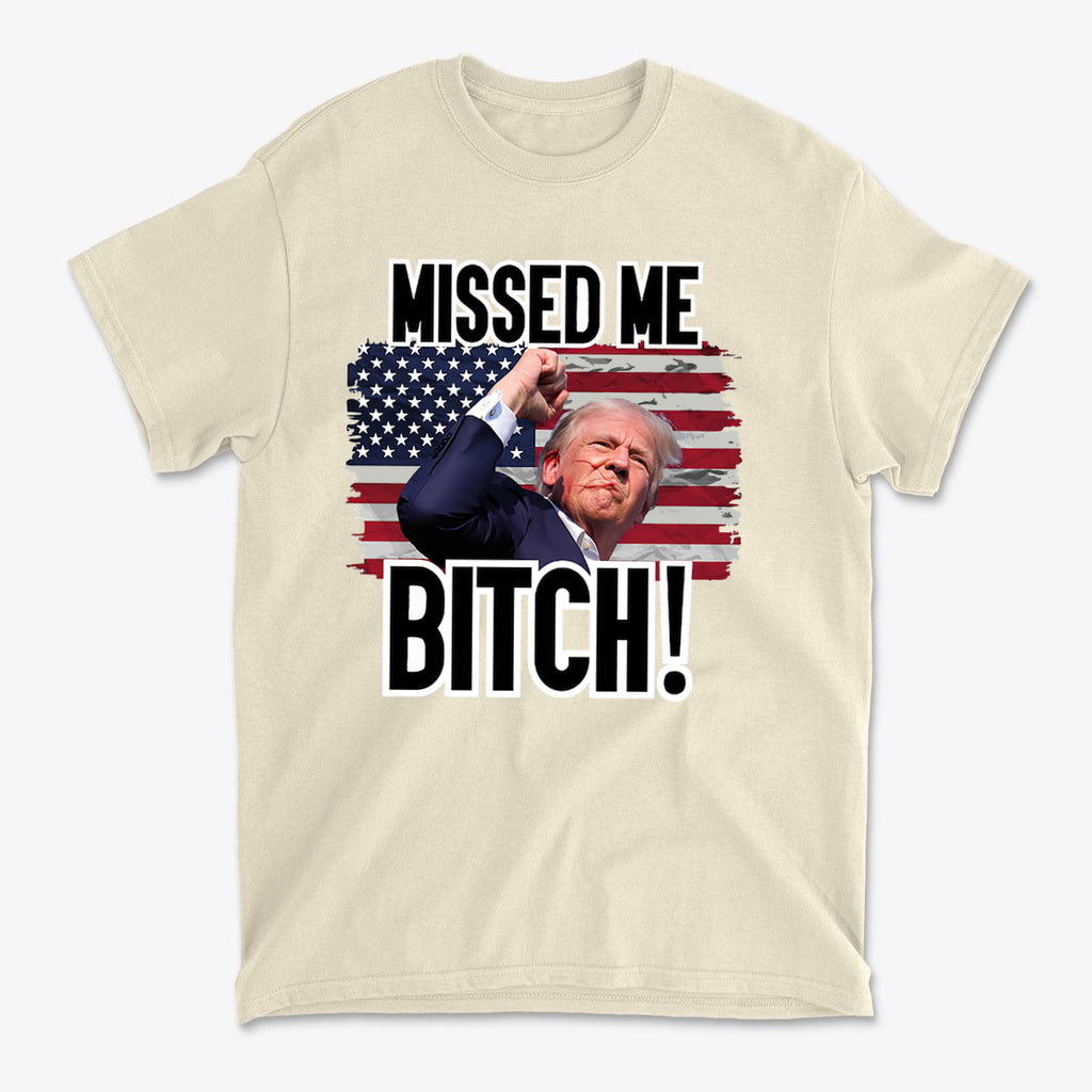 Missed Me Bitch Retro Graphic Design shirt featuring a bold design with a statement and American flag background.