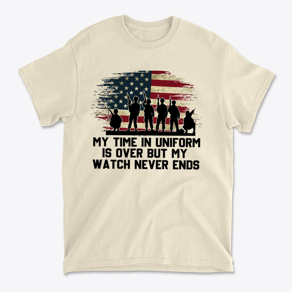 My Time In Uniform Is Over But My Watch Never Ends t-shirt featuring American flag and silhouettes of service members.