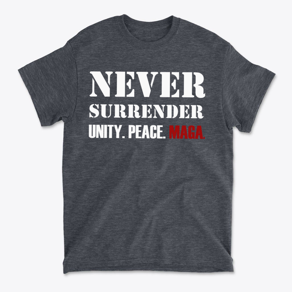 Never Surrender Unity Peace MAGA Graphic t-shirt featuring bold text design for political expression.