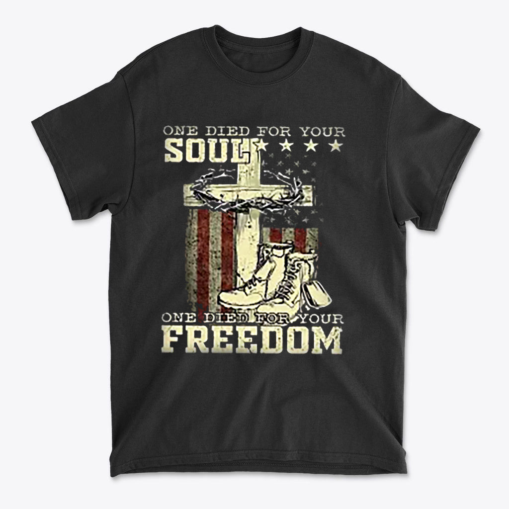 One Died For Your Soul One Died For Your Freedom graphic t-shirt featuring patriotic design and spiritual symbols.