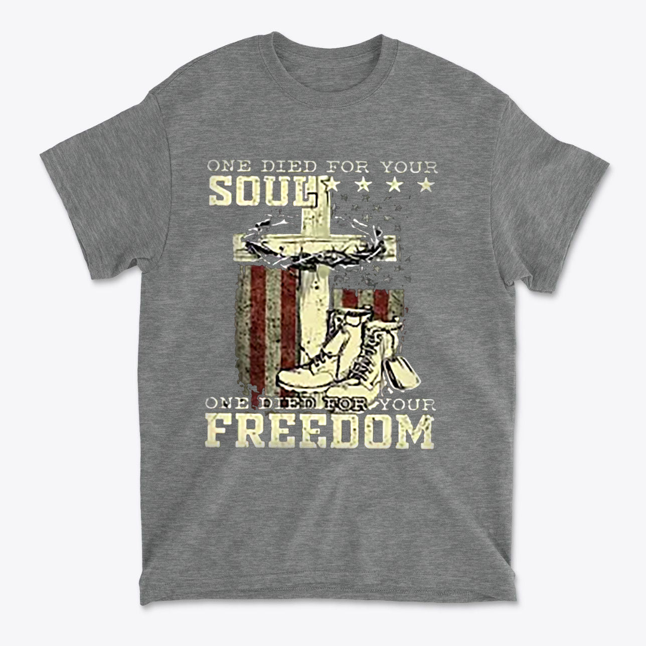 One Died For Your Soul One Died For Your Freedom graphic t-shirt showcasing patriotic and spiritual themes.
