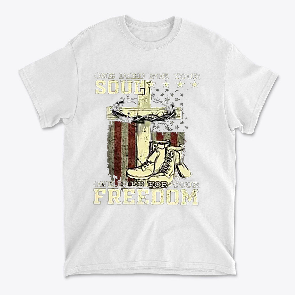 One Died For Your Soul One Died For Your Freedom graphic t-shirt design with patriotic elements.