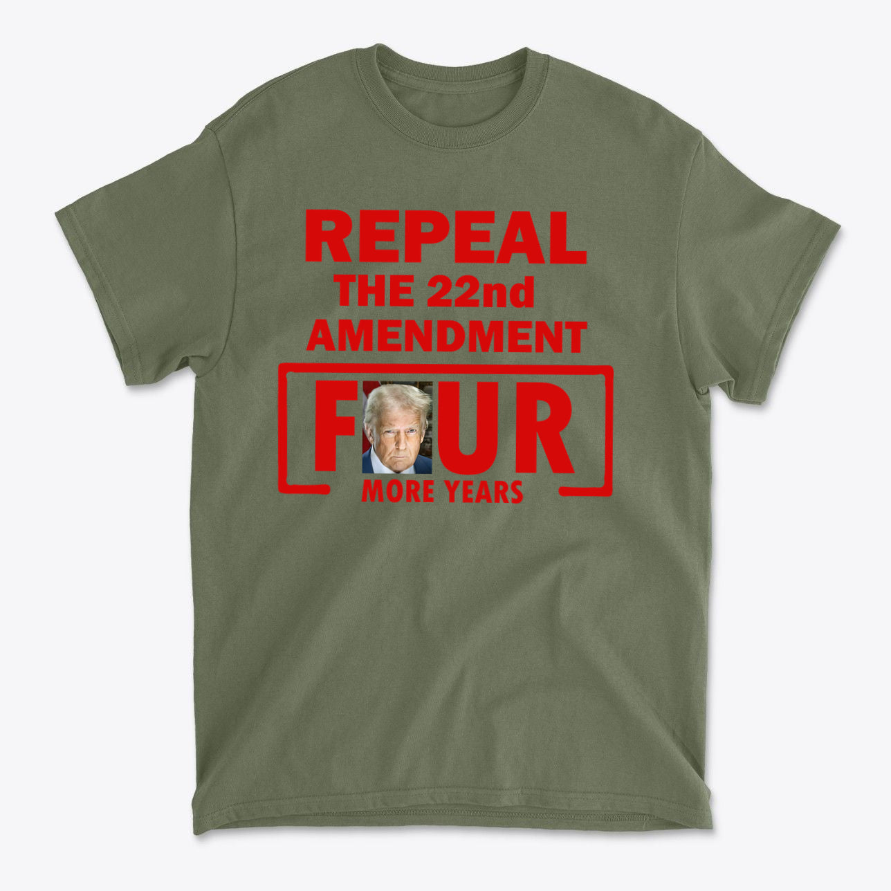 Repeal The 22nd Amendment Four More Years Red Ltrs