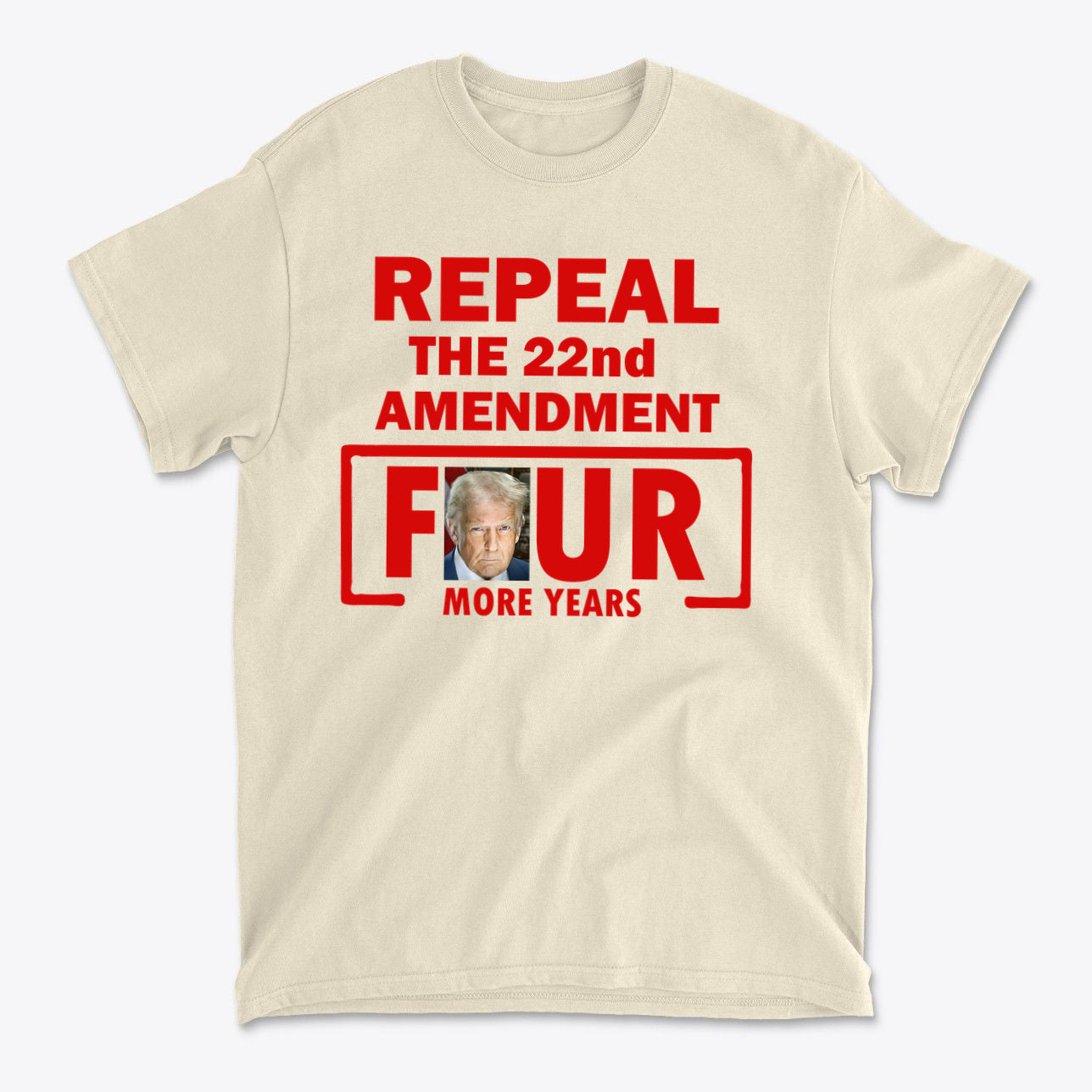 Repeal The 22nd Amendment Four More Years Red Ltrs