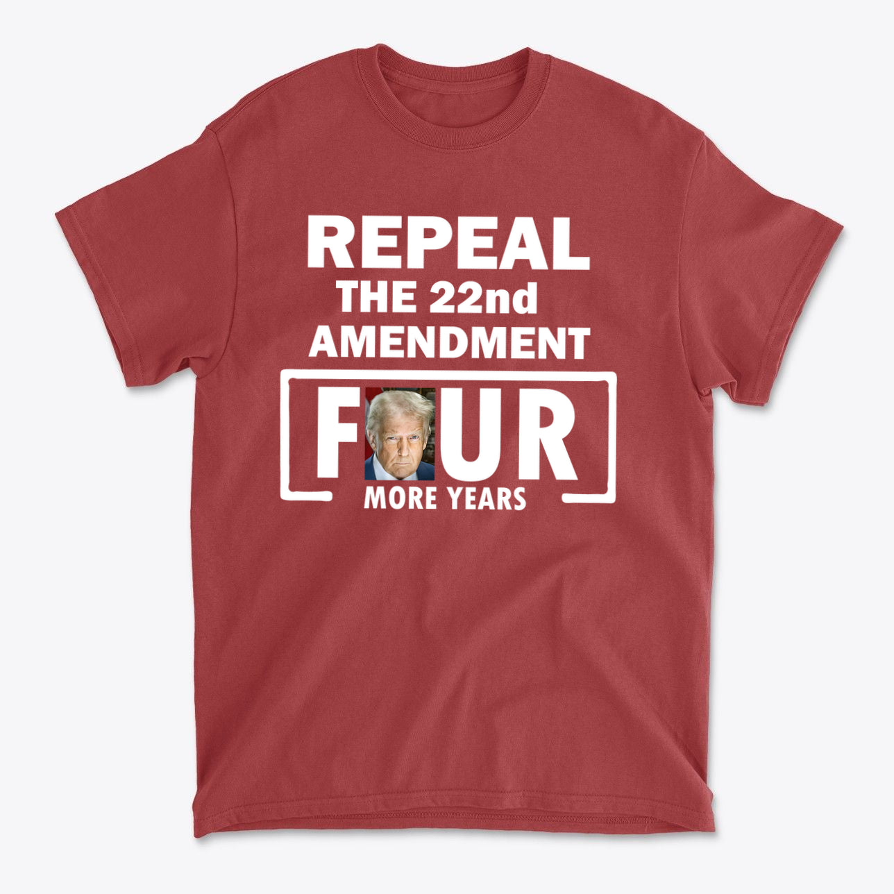 Repeal The 22nd Amendment Four More Years Wht Ltrs