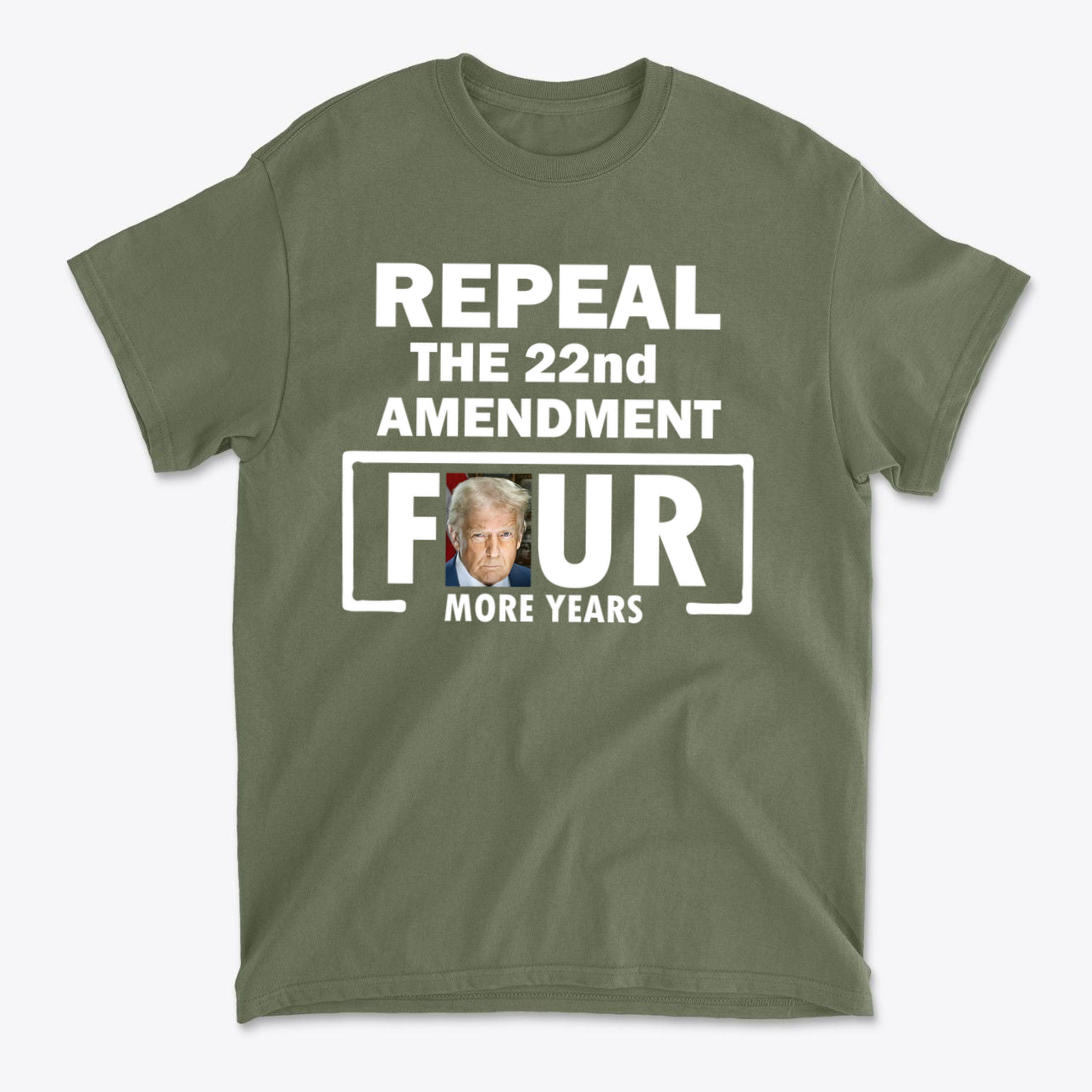 Repeal The 22nd Amendment Four More Years Wht Ltrs