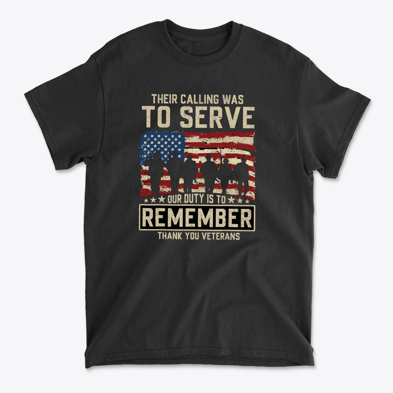 Their Calling Was To Serve Our Duty Is To Remember t-shirt honoring military service members with patriotic design.