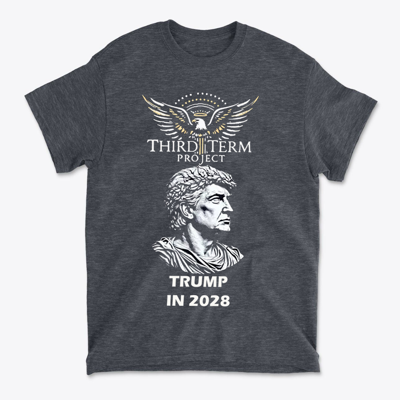 Third Term Project Trump 2028 Graphic T-shirt featuring a classic statue design.