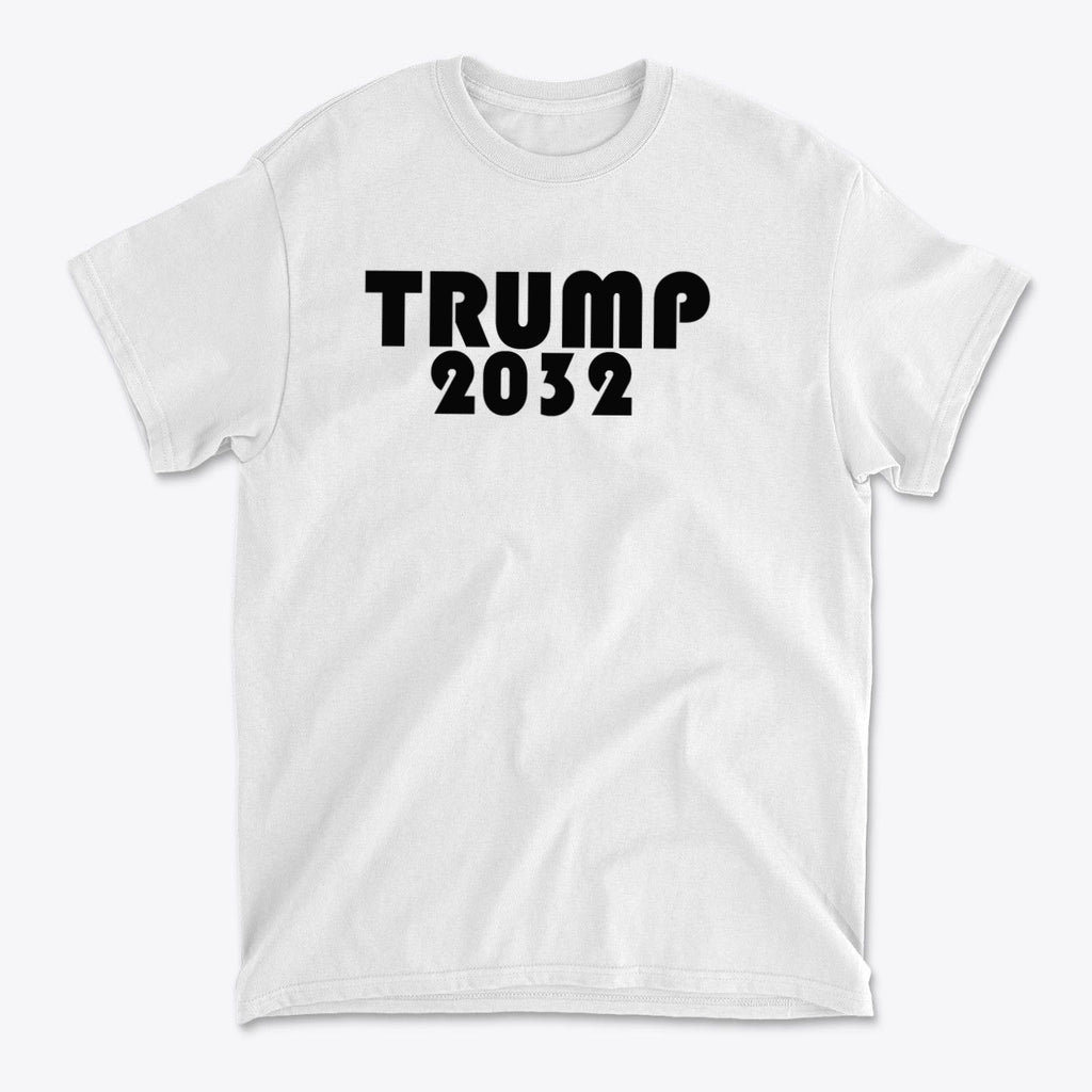 Trump 2032 Red Print Style Gear white t-shirt featuring bold black text 'TRUMP 2032' for patriotic supporters.