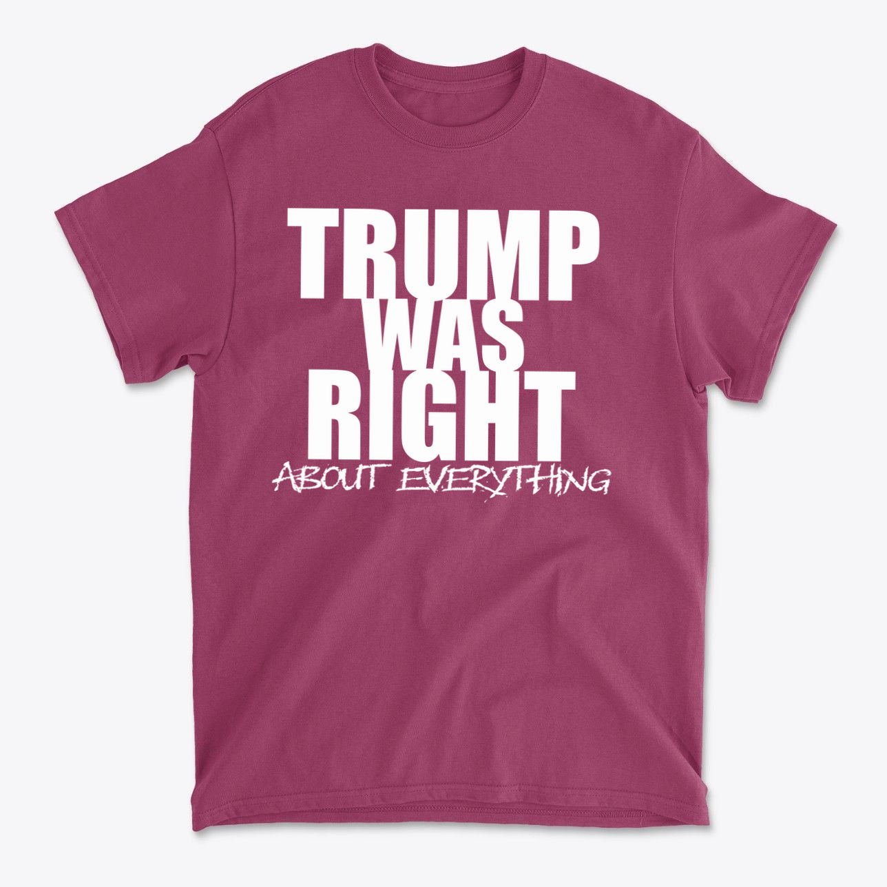 Trump Was Right About Everything