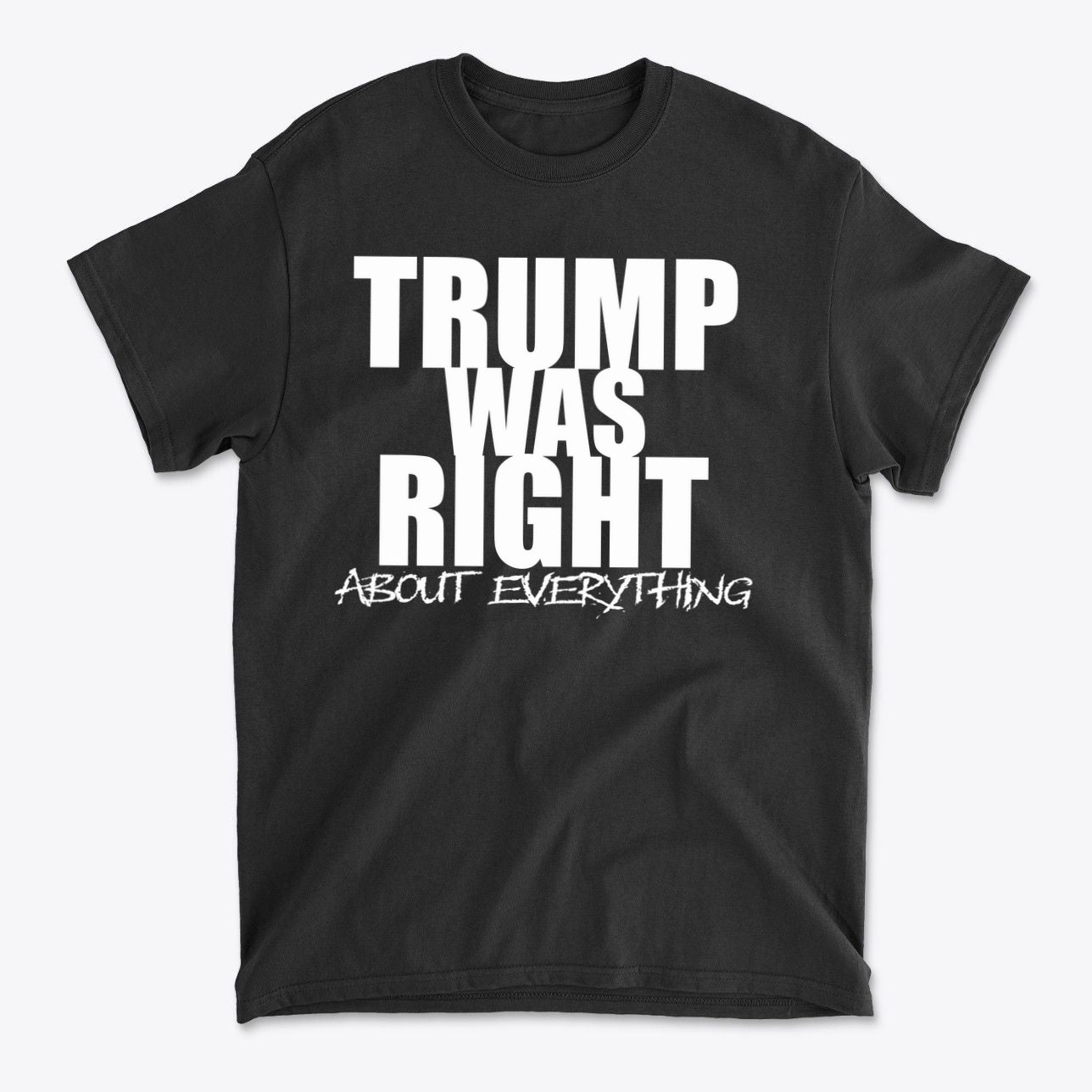 Trump Was Right About Everything