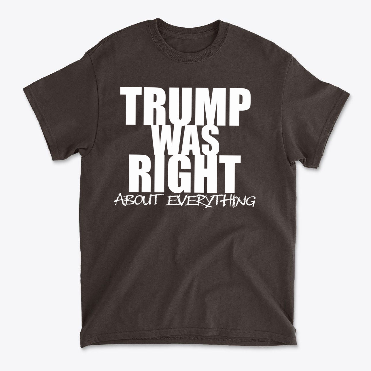Trump Was Right About Everything