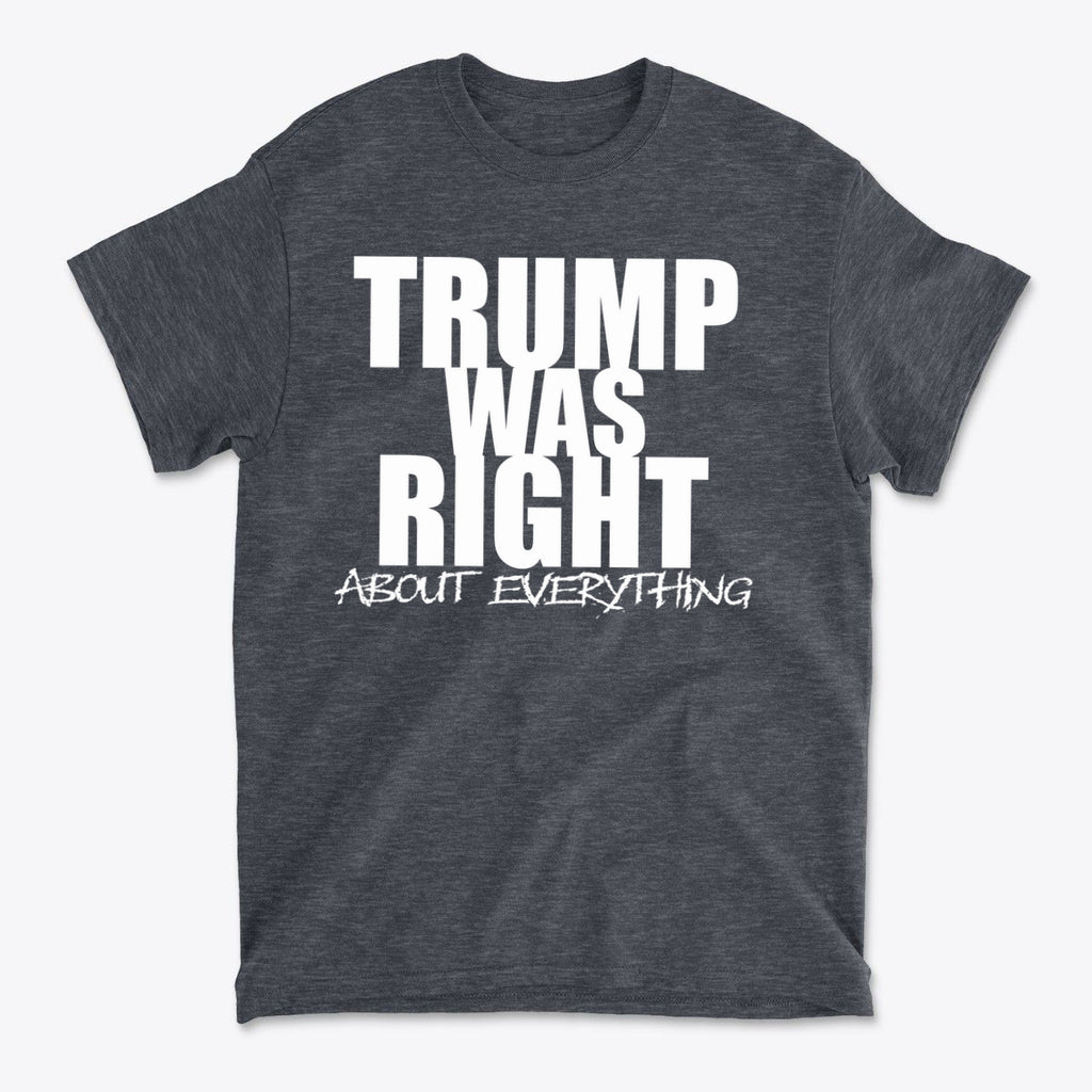 Trump Was Right About Everything