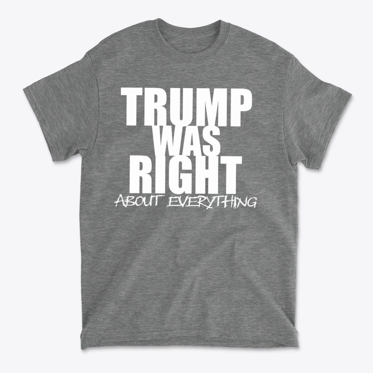 Trump Was Right About Everything