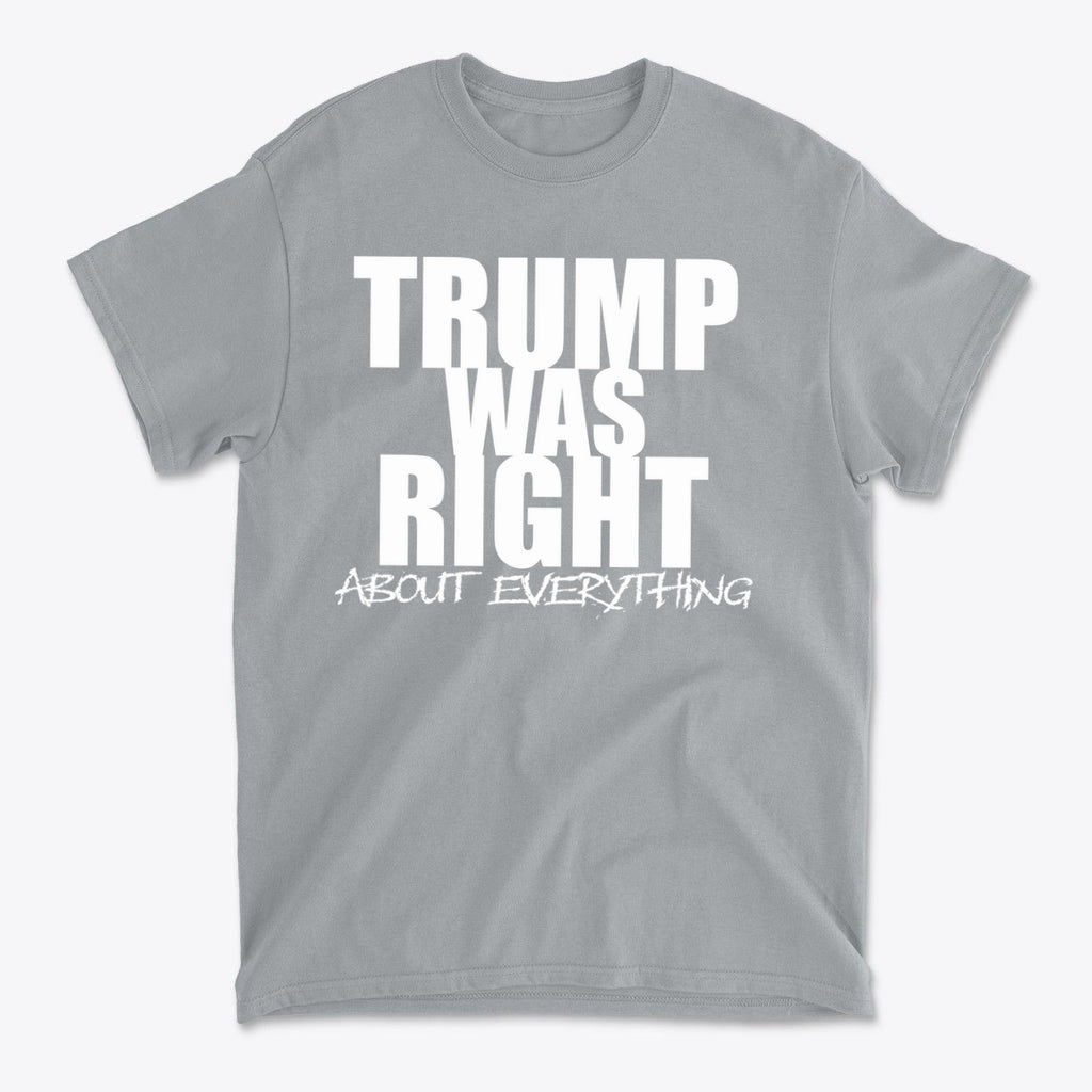 Trump Was Right About Everything