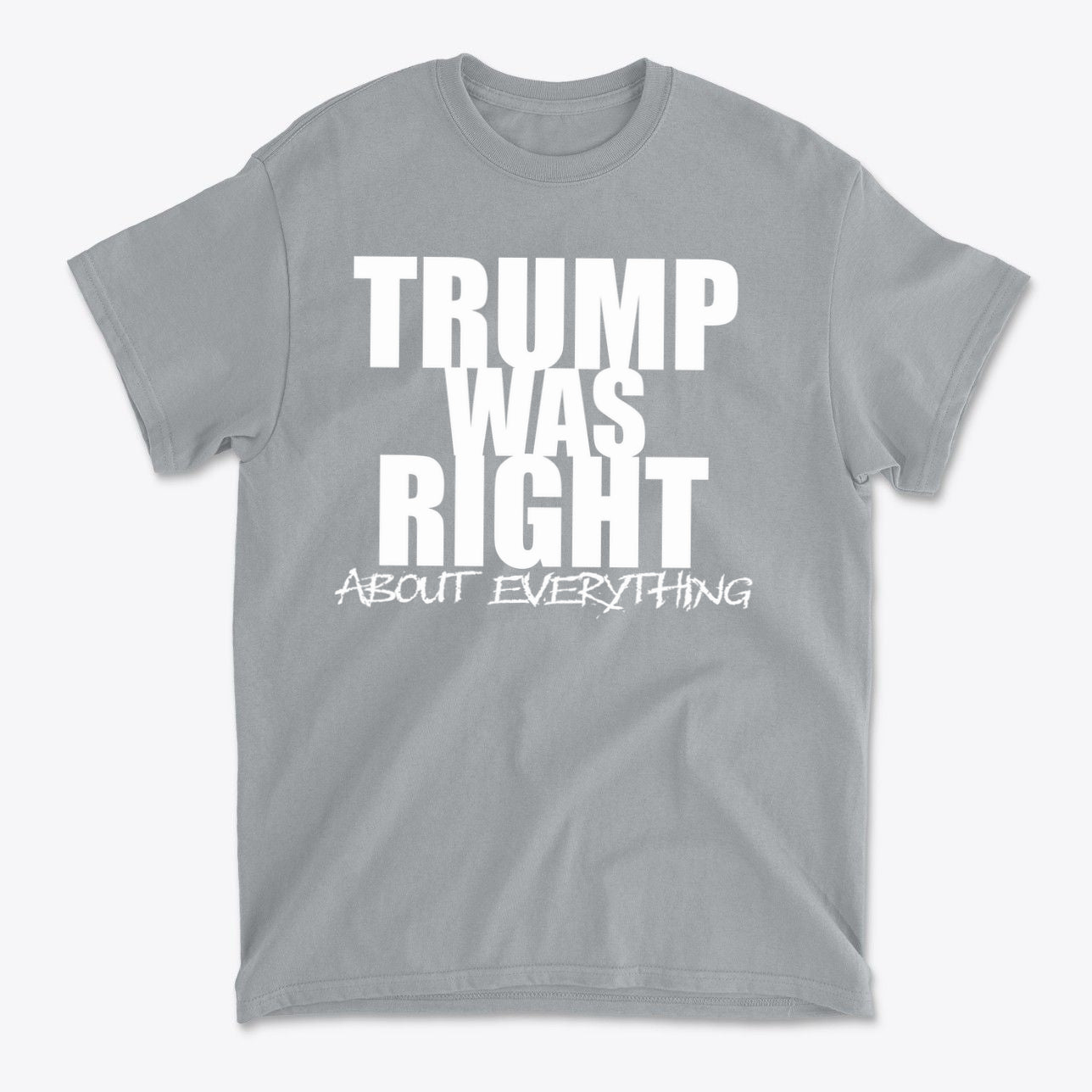 Trump Was Right About Everything