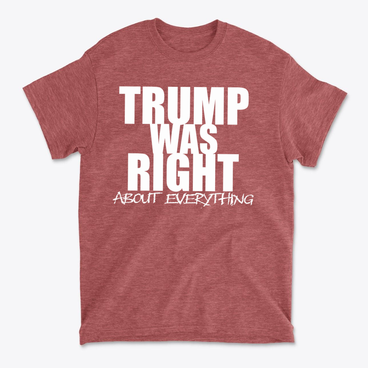 Trump Was Right About Everything