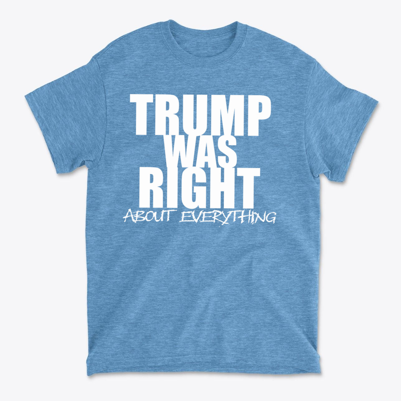 Trump Was Right About Everything