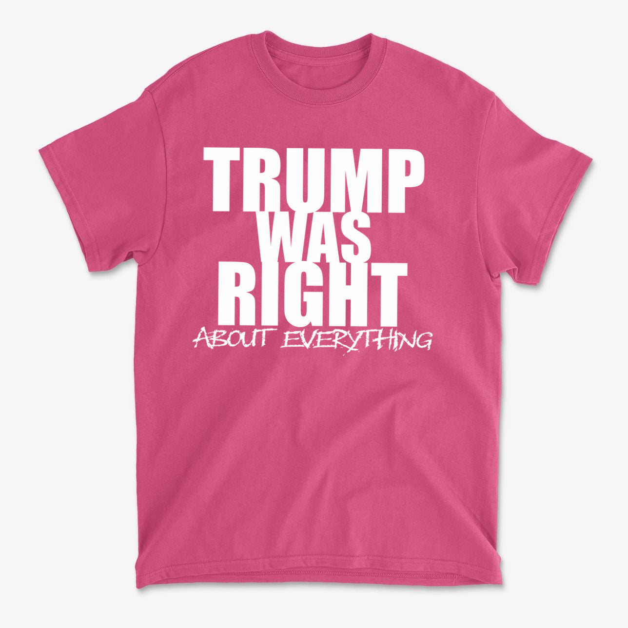 Trump Was Right About Everything