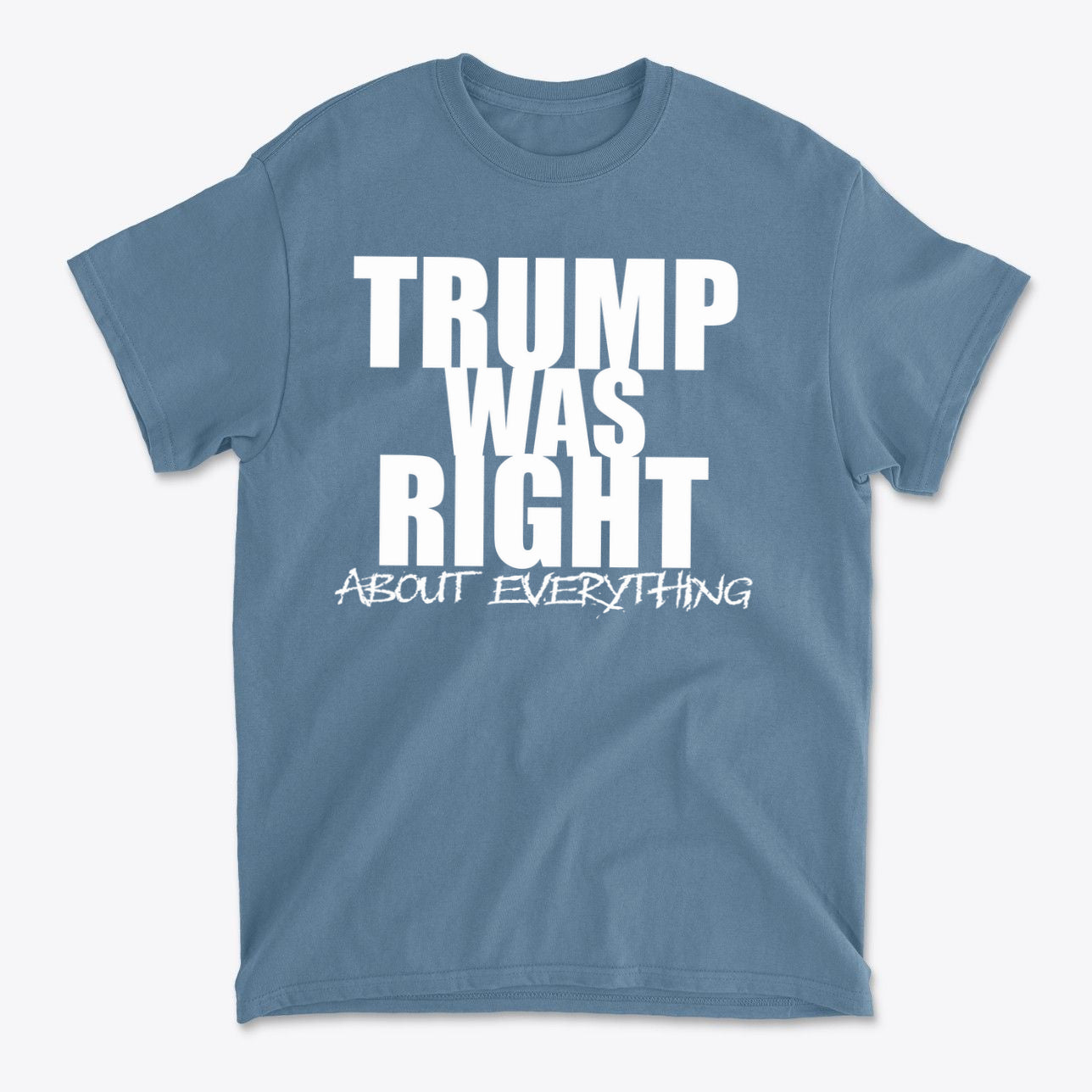 Trump Was Right About Everything