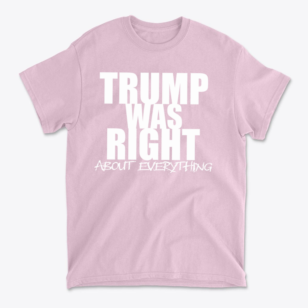 Trump Was Right About Everything