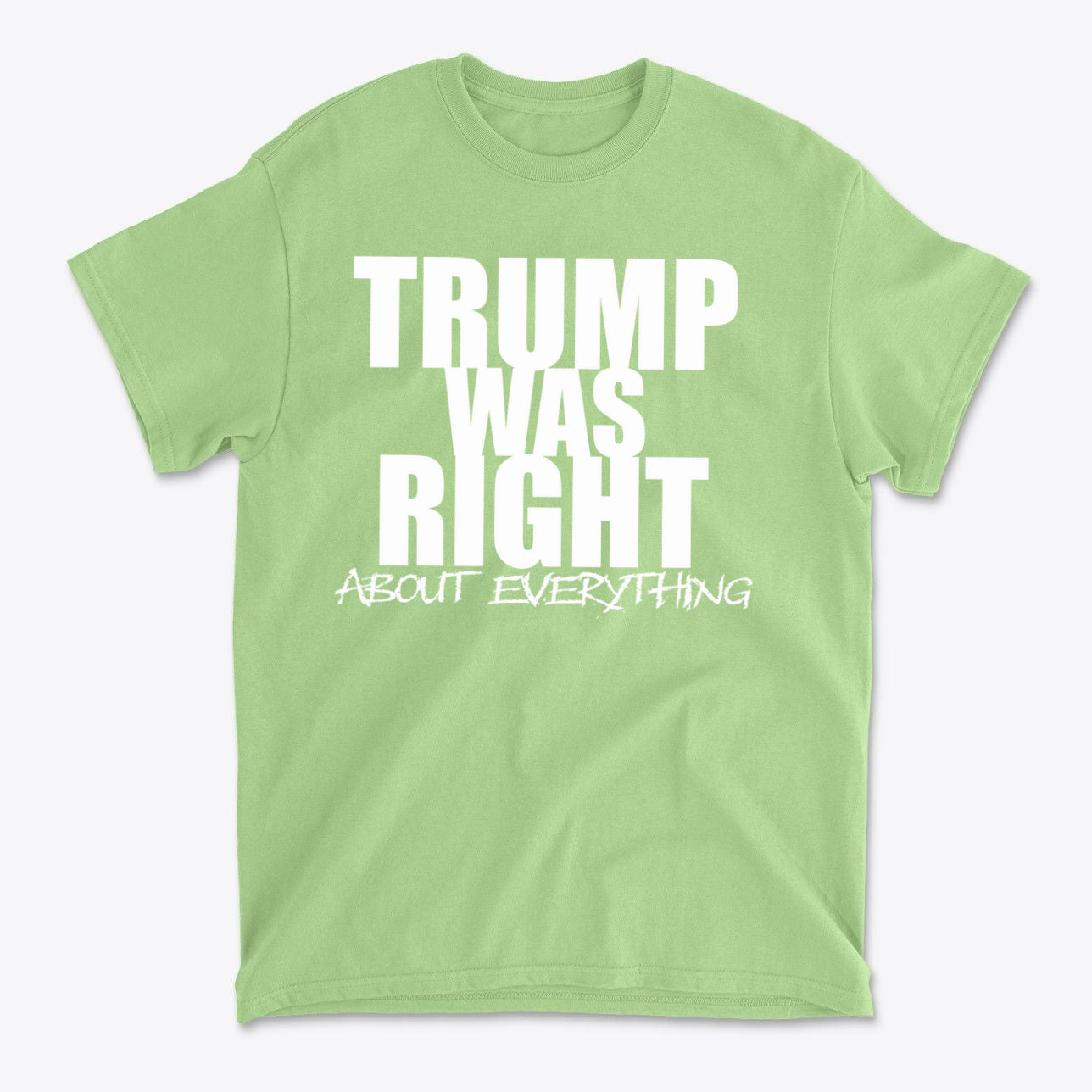 Trump Was Right About Everything
