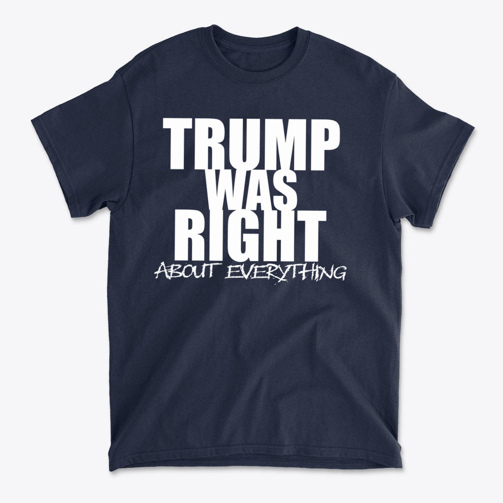 Trump Was Right About Everything