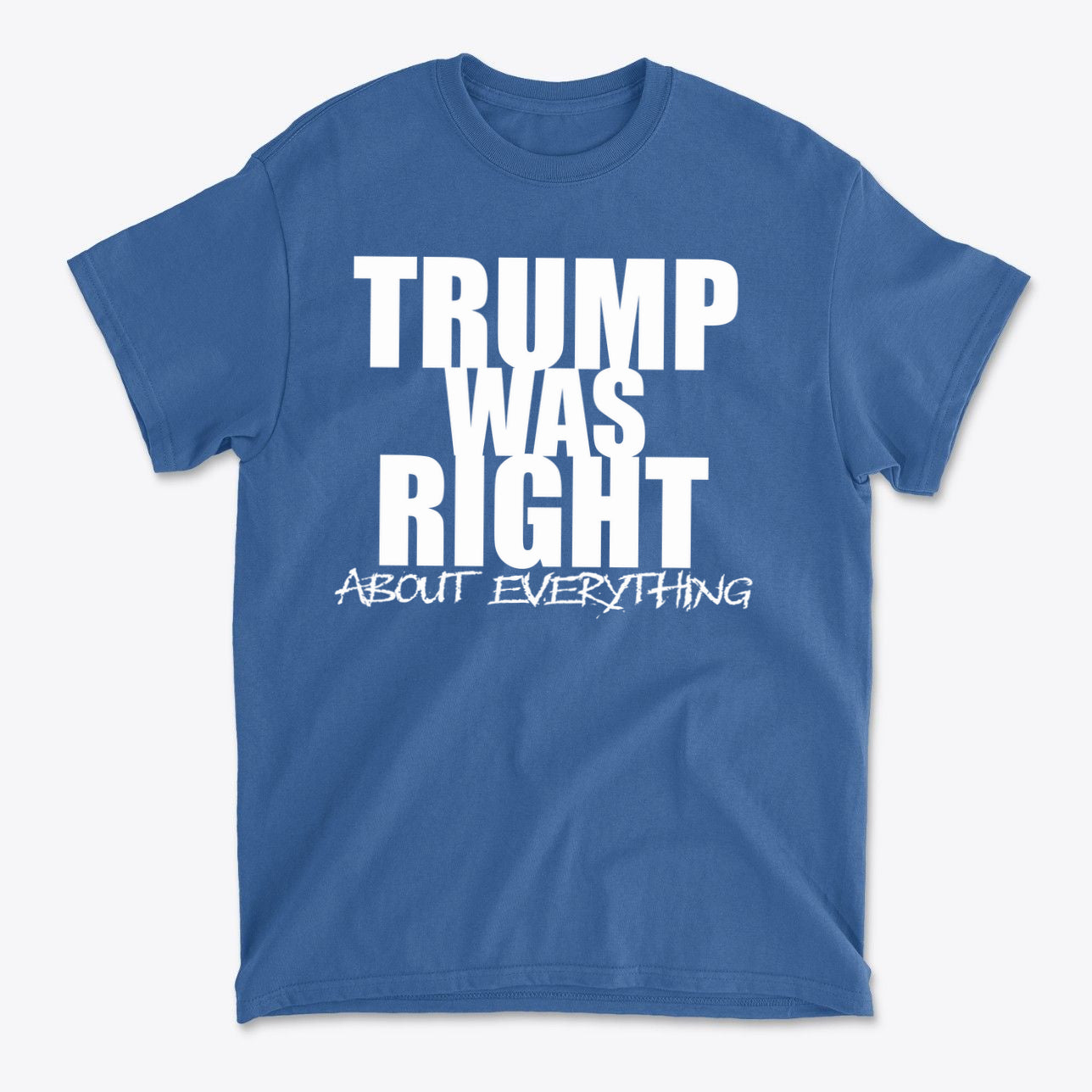 Trump Was Right About Everything