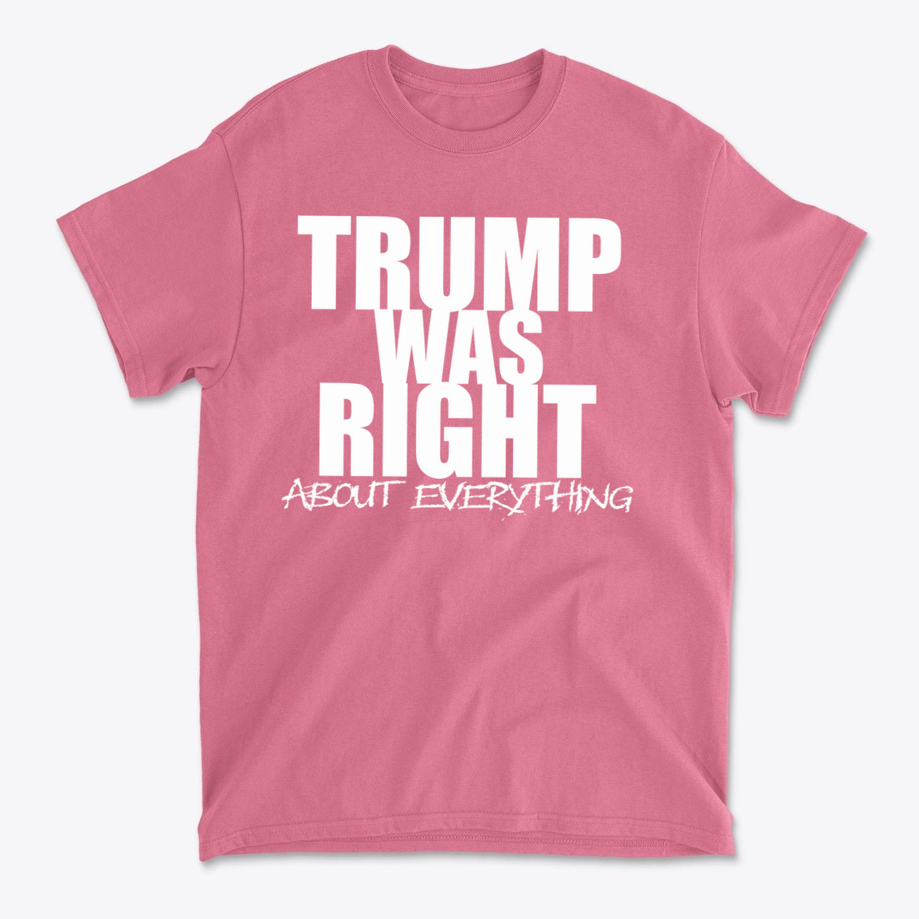 Trump Was Right About Everything