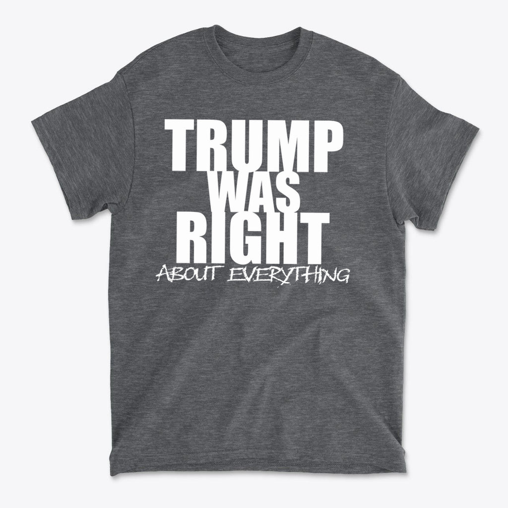Trump Was Right About Everything