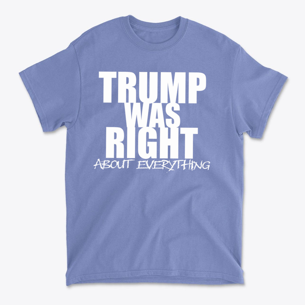 Trump Was Right About Everything