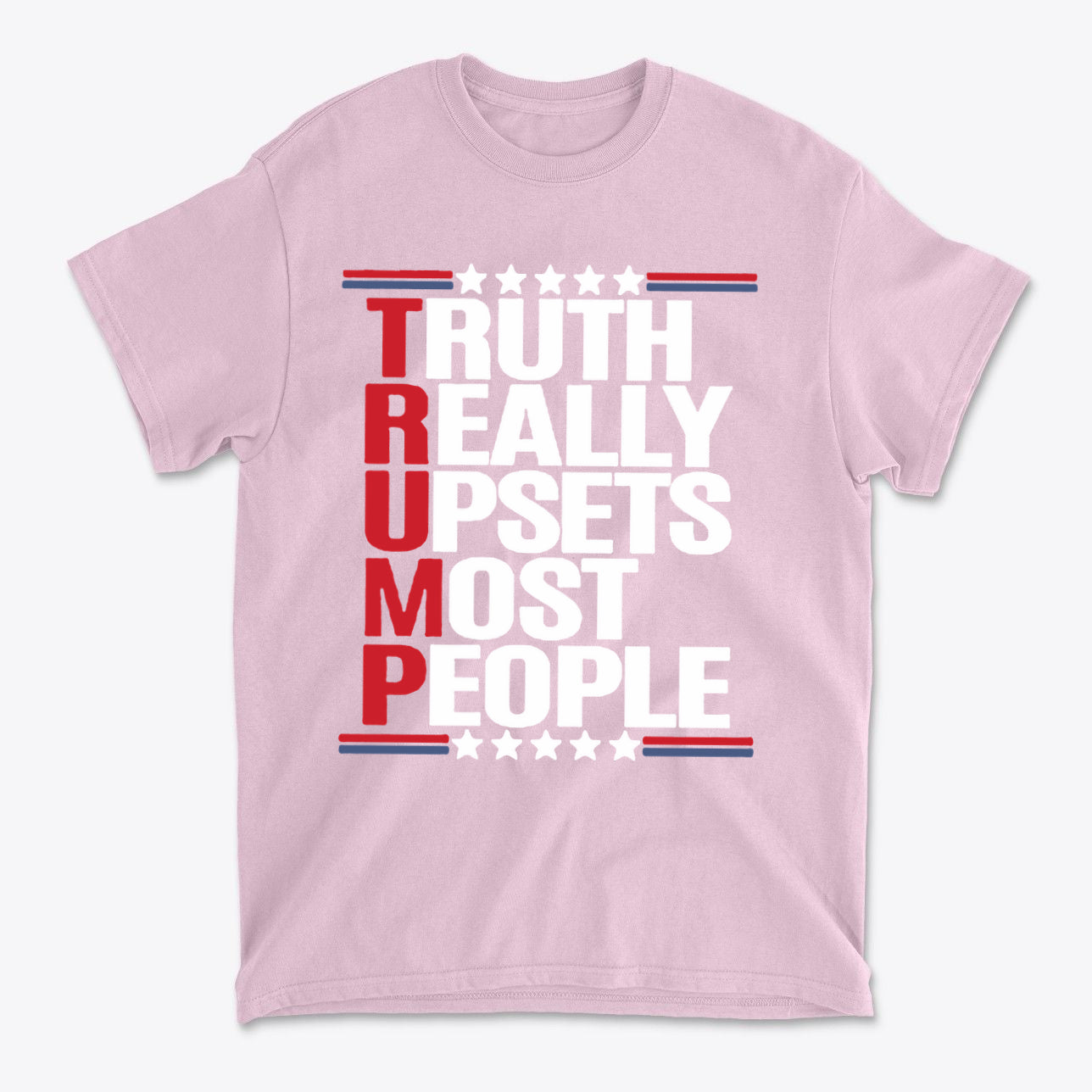 Truth Really Upsets Most People pink t-shirt featuring bold text and patriotic colors.