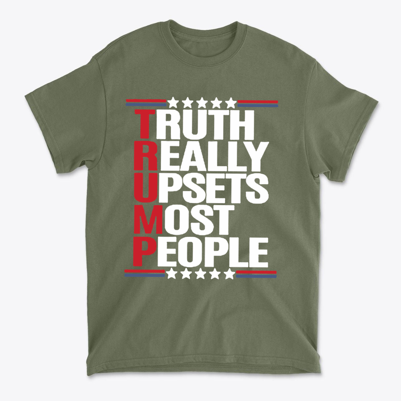A green t-shirt featuring the phrase 'TRUTH REALLY UPSETS MOST PEOPLE' with patriotic design elements.