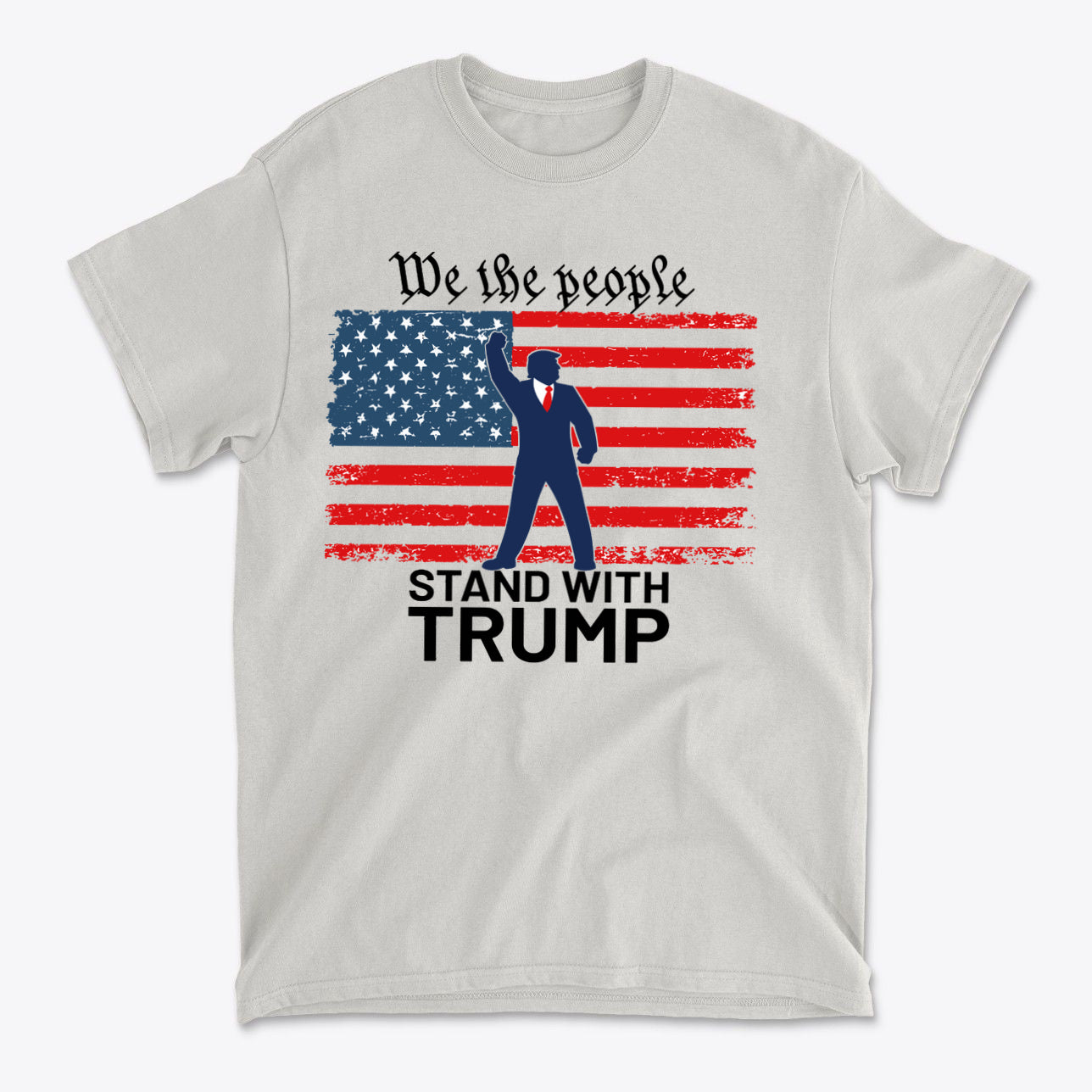 We The People Stand With Trump On American Flag