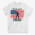 We The People Stand With Trump On American Flag