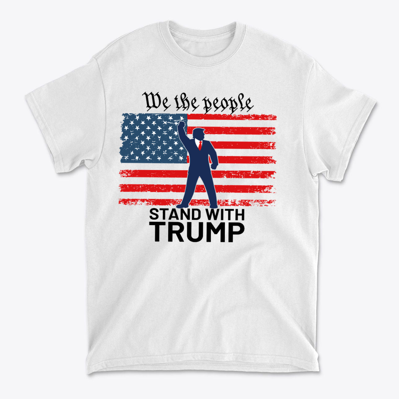 We The People Stand With Trump On American Flag